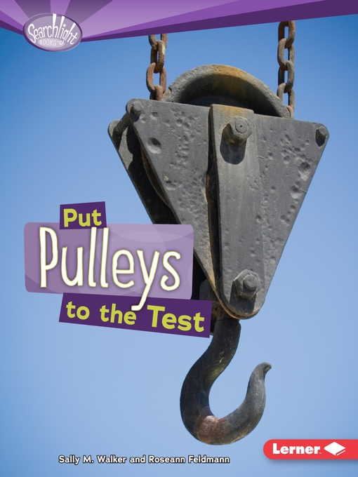 Title details for Put Pulleys to the Test by Roseann Feldmann - Available